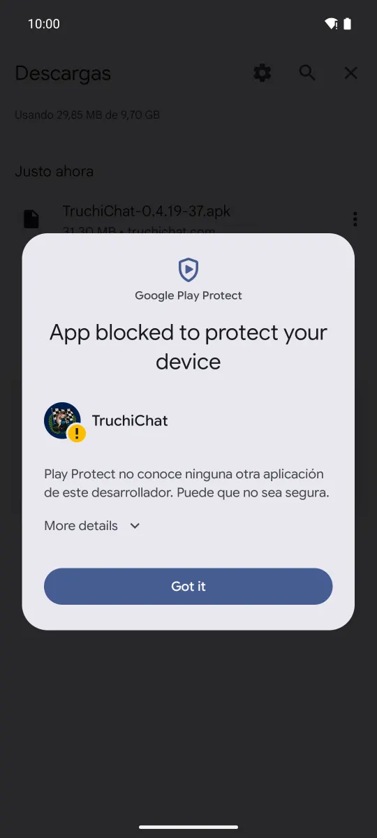 Aviso de Google Play Protect sobre TruchiChat. Título en inglés «App blocked to protect your device», texto «Play Protect no conoce ninguna otra aplicación de este desarrollador. Puede que no sea segura.», «More details» y el botón «Got it».